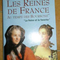 Les Reines de France au temps des Bourbons : La Reine et la favorite