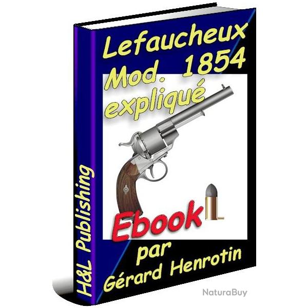 Revolver Lefaucheux 1854 (1858) expliqu (ebook tlchargeable)