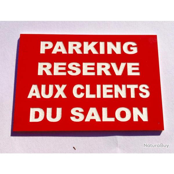 Panneau "PARKING RESERVE AUX CLIENTS DU SALON" format 200 x 300 mm fond ROUGE