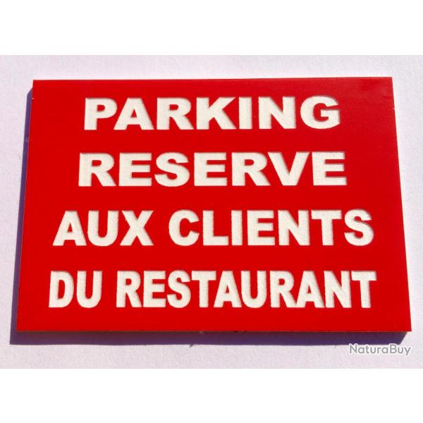Panneau "PARKING RESERVE AUX CLIENTS DU RESTAURANT" format 200 x 300 mm fond ROUGE
