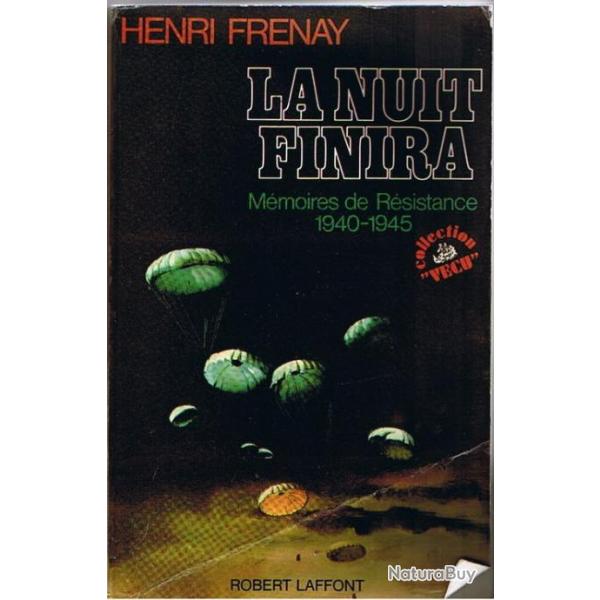 La nuit finira Mmoires de rsistance 1940-1945 - Henri Frenay