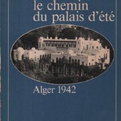 Le chemin du palais d'été Alger 1942 - Mario Faivre