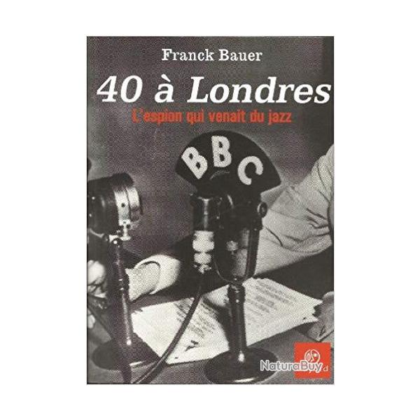 40  Londres, l'espion qui venait du jazz BBC - Franck Bauer