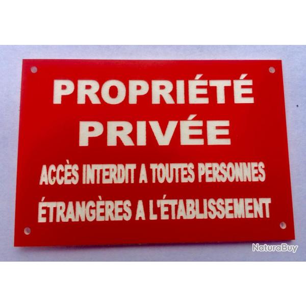 Panneau "PROPRIT PRIVE ACCS INTERDIT A TOUTES PERSONNES TRANGRE A L'TABLISSEMENT" 200x300 mm