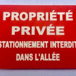 Panneau "PROPRIÉTÉ PRIVÉE STATIONNEMENT INTERDIT DANS L'ALLÉE" 200x300 mm