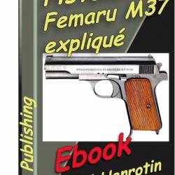 Pistolet Femaru M37 expliqué (ebook)