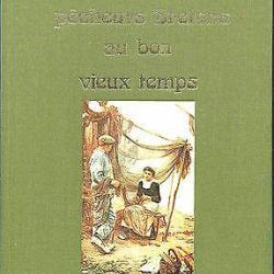 Les pêcheurs bretons du temps passé - 3 tomes - Jacques Duchemin