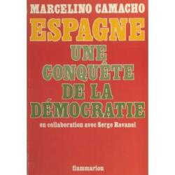 Espagne, une conquête de la démocratie - Marcello Camacho