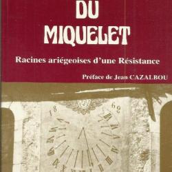 La ballade du Miquelet, racines arriègeoises d'une résistance - Henri Robert CAZALE