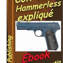 Pistolet Colt 1903 Hammerless expliqué (ebook)
