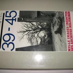 Livre 39/45 mille images par Pierre Miquel 276 pages et4