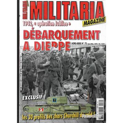 Militaria Magazine Hors Serie N 75 1942 Operation Jubilee Debarquement De Dieppe Revues Historiques Et Militaria