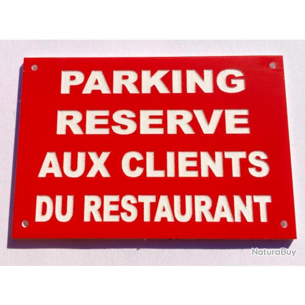 Panneau "PARKING RESERVE AUX CLIENTS DU RESTAURANT" format 300 x 400 mm fond ROUGE