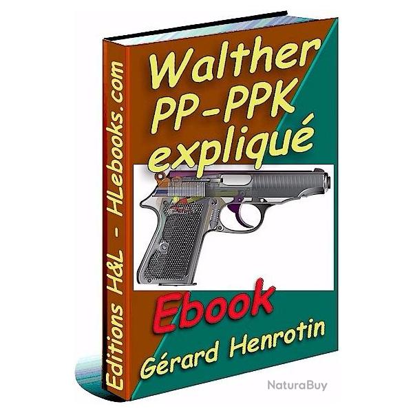 Pistolet Walther PP - PPK expliqu (ebook)