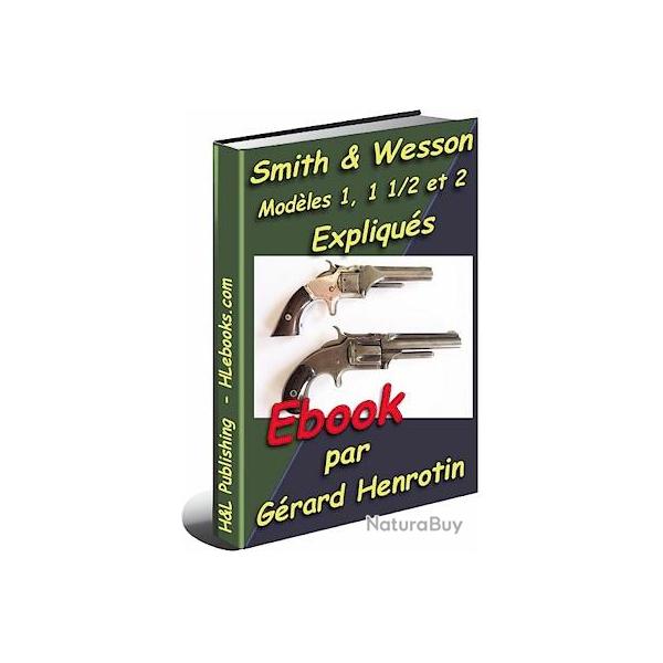 Revolvers Smith & Wesson no 1, 1 1/2 et 2 expliqus - ebook (hlebooks.com)