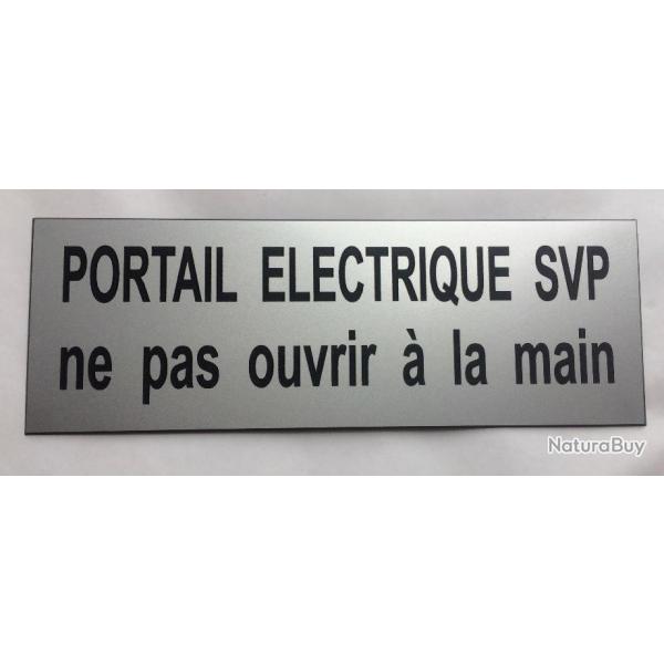 plaque grave pancarte PORTAIL ELECTRIQUE SVP ne pas ouvrir  la main Format 50x150 mm