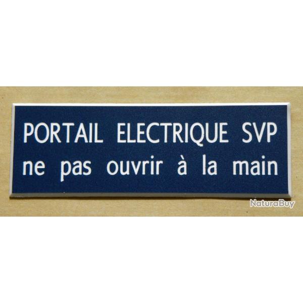 Plaque adhsive bleue PORTAIL ELECTRIQUE SVP ne pas ouvrir  la main Format 29x100 mm