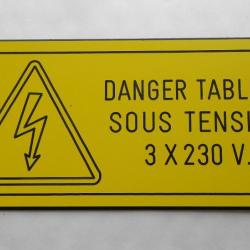 plaque gravée DANGER TABLEAU ELECTRIQUE SOUS TENSION 3X230 V SIGNALETIQUE