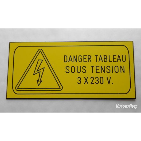 plaque grave DANGER TABLEAU ELECTRIQUE SOUS TENSION 3X230 V SIGNALETIQUE