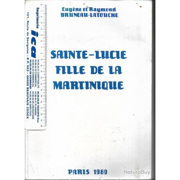 SAINTE LUCIE fille de la  Martinique - par eugne et raymond  Bruneau-Latouche