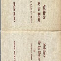 Soldats de la boue , roger delpey  La bataille de Cochinchine - La bataille du Tonkin 2 volumes