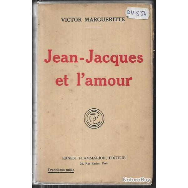 jean-jacques et l'amour de victor margueritte (jean-jacques rousseau)
