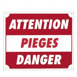 ( Panneau ''Attention pièges danger'' 30 x 25 cm - Aluminium)Panneau ''Attention pièges danger'' 30 