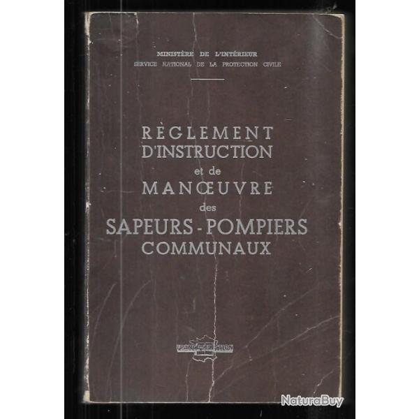 rglement d'instruction et de manoeuvre des sapeurs-pompiers communaux ministre de l'intrieur 1965