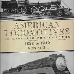 american locomotives in historic photographs 1858 to 1949 , chemins de fer , trains états-unis
