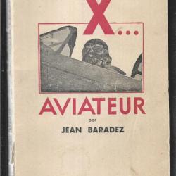 x...aviateur par jean baradez , forces nouvelles II aviation de chasse 1940