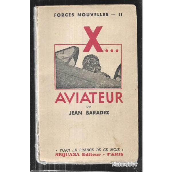 x...aviateur par jean baradez , forces nouvelles II aviation de chasse 1940