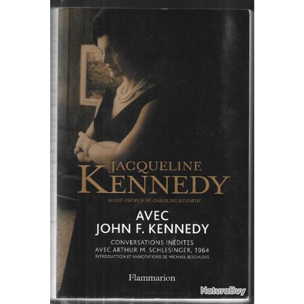 jacqueline kenndy avec john f.kennedy conversations indites avec arthur m.schlesinger 1964