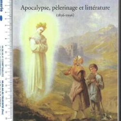 la salette apocalypse , pélérinage et littérature (1856-1996)françois agelier et claude langlois