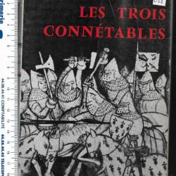 les trois connétables de georges gustave toudouze , guerre de cent ans , moyen-age du guesclin, clis