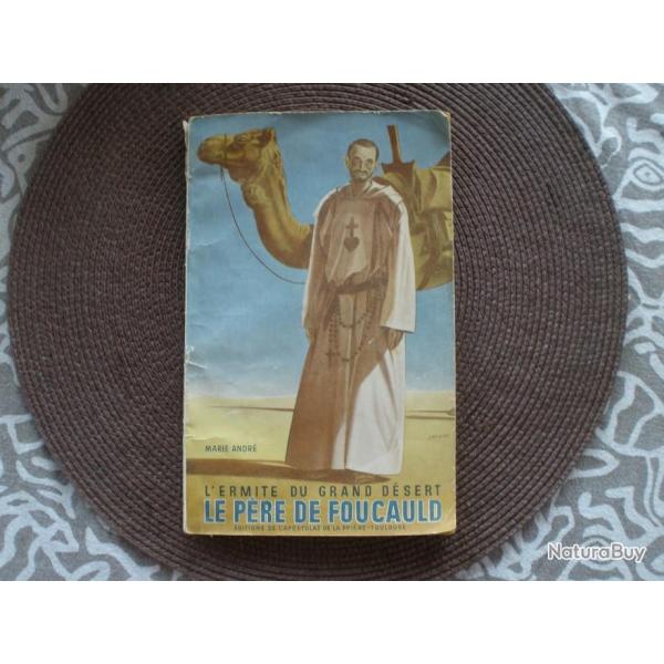 1943 LIVRE SUR PERE DE FOUCAULD L ERMITE DU GRAND DESERT EDITIONS APOSTOLAT TOULOUSE