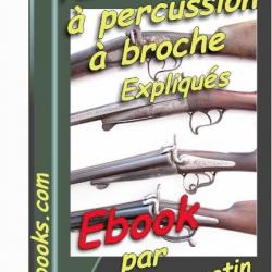 Les fusils de chasse à broche expliqués - ebook