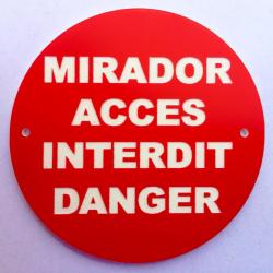 panneau MIRADOR ACCES INTERDIT Ø 150 mm signalétique