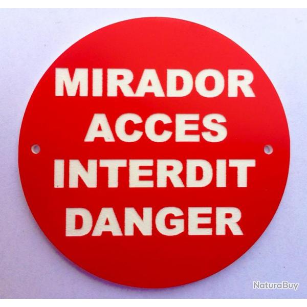 panneau MIRADOR ACCES INTERDIT  150 mm signaltique