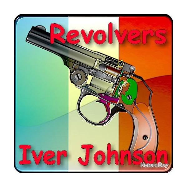 Les revolvers Iver Johnson  brisure expliqus  - ebook