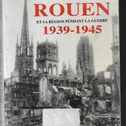 rouen et sa région pendant la guerre 1939-1945 de gaston pailhès