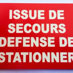 Panneau "ISSUE DE SECOURS DEFENSE DE STATIONNER" format 300 x 400 mm fond ROUGE