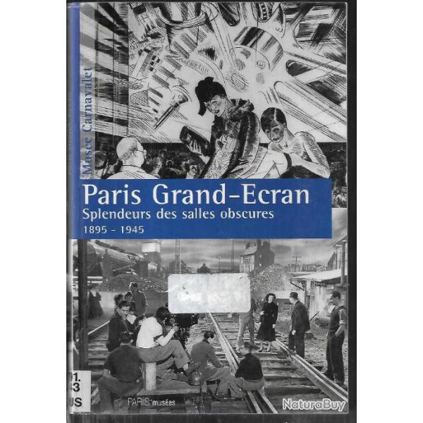 paris grand cran splendeurs des salles obscures 1895-1945  muse carnavalet