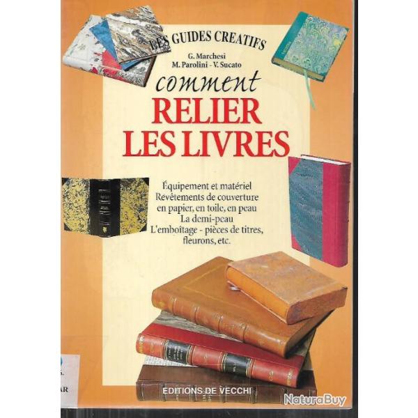 comment relier les livres de g.marchesi , m.parolini , sucato, guides cratifs