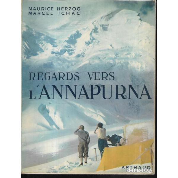 Regards vers l'Annapurna. HERZOG Maurice, ICHAC Marcel , montagne