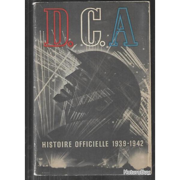 d.c.a.histoire officielle 1939-1942 , pour france libre dfenses anti-ariennes de la grande-bretagn