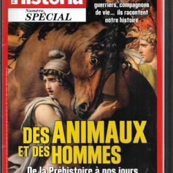 historia n°46 numéro spécial des animaux et des hommes de la préhistoire à nos jours , mars avr 2019