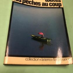 1 livre toutes les peches au coup .1961.francois. Flammarion . pêche