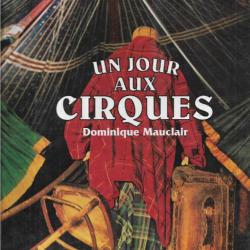 un jour aux cirques de dominique mauclair