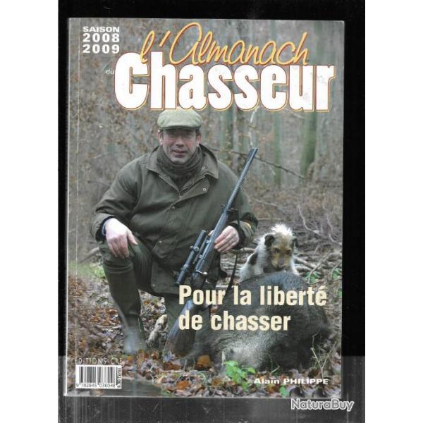 l'almanach du chasseur saison 2008-2009 , vierge , pour la libert de chasser par alain philippe