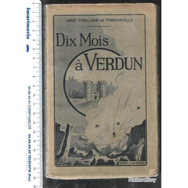 Dix mois  Verdun Abb Charles Thellier de Poncheville , guerre 1914-1918 aumonier militaire